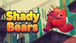 Shady Bears
