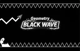 Geometry Dash: Black Wave