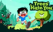 Trees Hate You img